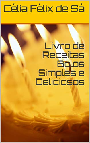 Capa do livro: Livro de Receitas Bolos Simples e Deliciosos - Ler Online pdf