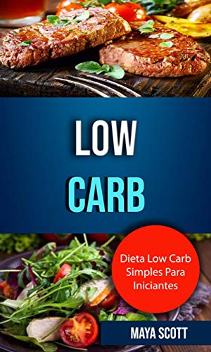 Capa do livro: Low Carb: Dieta Low Carb Simples Para Iniciantes - Ler Online pdf