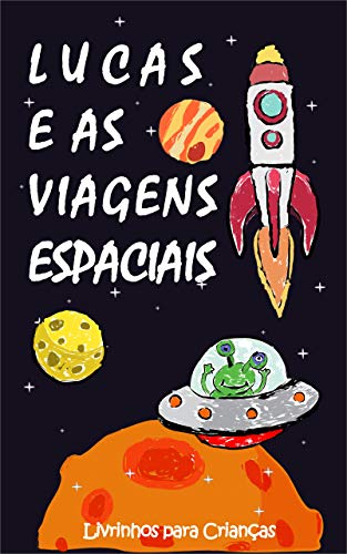 Livro PDF: Lucas e as Viagens Espaciais