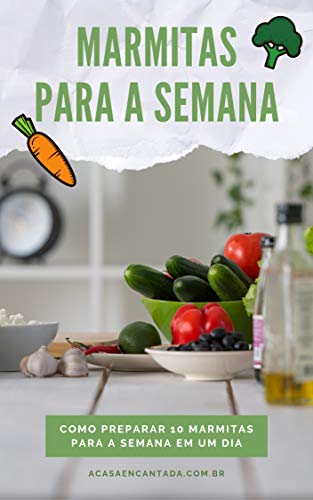 Capa do livro: Marmitas para a semana: Como preparar 10 marmitas para a semana em um dia - Ler Online pdf
