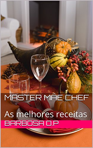 Livro PDF Master Mãe Chef: As melhores receitas