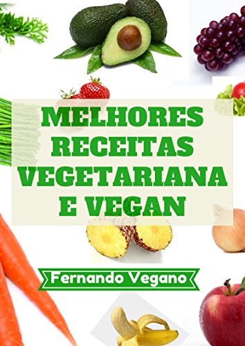 Livro PDF: Melhores Receitas Vegetariana e Vegan