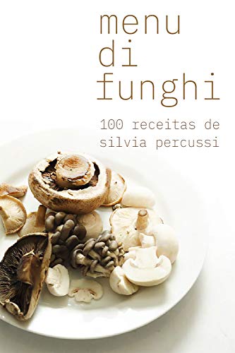 Livro PDF Menu di funghi: 100 receitas