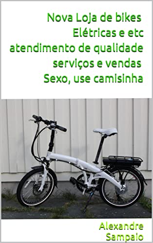 Livro PDF Nova Loja de bikes Elétricas e etc atendimento de qualidade serviços e vendas Sexo, use camisinha