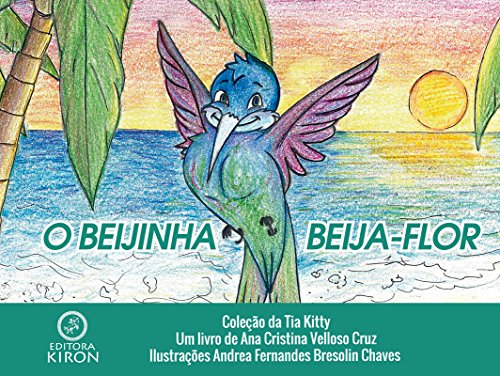 Capa do livro: O Beijinha Beija-Flor (Coleção da Tia Kitty Livro 3) - Ler Online pdf