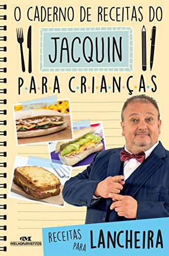 Livro PDF O caderno de receitas do Jacquin para crianças: Receitas para lancheira