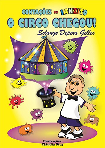 Livro PDF: O circo chegou! (Contações do Ianzito Livro 1)