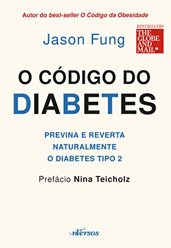 Capa do livro: O código da diabetes: Previna e reverta naturalmente o diabetes tipo 2 - Ler Online pdf