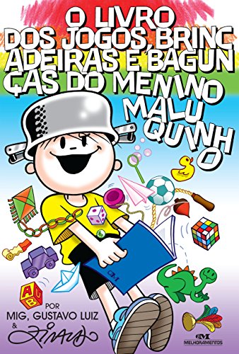 Capa do livro: O Livro dos Jogos, Brincadeiras e Bagunças do Menino Maluquinho (Coleção Menino Maluquinho) - Ler Online pdf