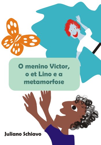 Capa do livro: O menino Victor, o et Lino e a metamorfose - Ler Online pdf