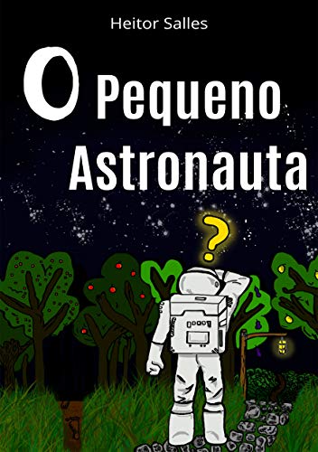 Capa do livro: O pequeno astronauta - Ler Online pdf