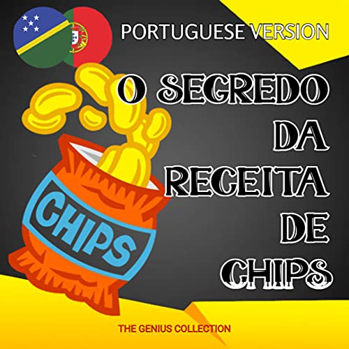 Livro PDF O SEGREDO DA RECEITA DE CHIPS: THE SECRET OF THE CHIPS RECIPE