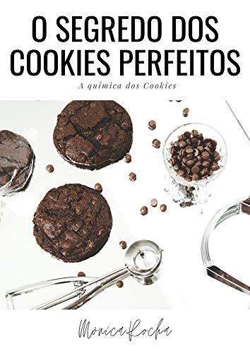 Capa do livro: O Segredo dos Cookies Perfeitos: A química dos cookies - Ler Online pdf