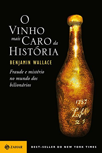 Capa do livro: O vinho mais caro da história: Fraude e mistério no mundo dos bilionários - Ler Online pdf