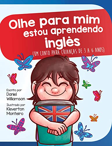 Capa do livro: Olhe para mim estou aprendendo inglês: Um conto para crianças de 3 a 6 anos (Look at me Livro 14) - Ler Online pdf