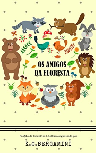 Livro PDF: Os Amigos da Floresta (A Magia da Leitura Livro 4)