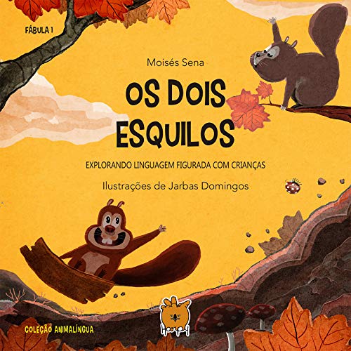 Capa do livro: Os dois esquilos: explorando linguagem figurada com crianças (Coleção Animalíngua Livro 1) - Ler Online pdf