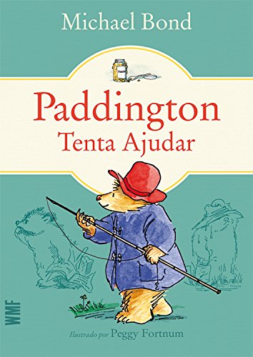 Capa do livro: Paddington Tenta Ajudar (Urso Paddington Livro 4) - Ler Online pdf