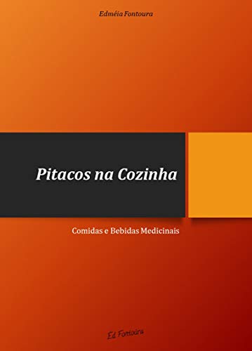Livro PDF PITACOS NA COZINHA : COMIDA E BEBIDA MEDICINAIS