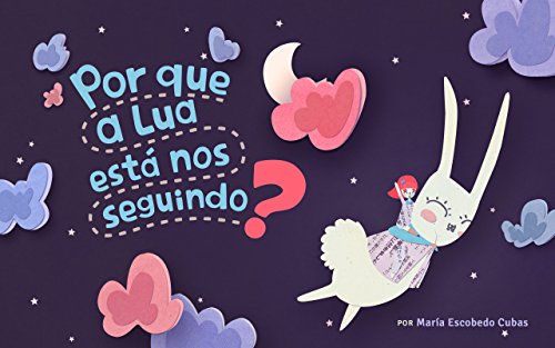 Capa do livro: Por que a Lua está nos seguindo?: A aventura de Lúcia e Lulo - Ler Online pdf