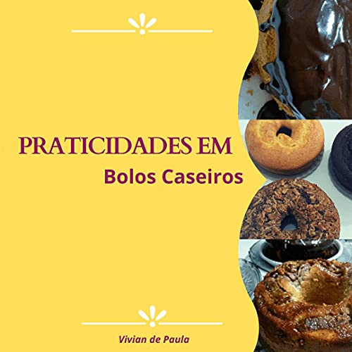 Livro PDF: Praticidades em Bolos Caseiros: Bolos