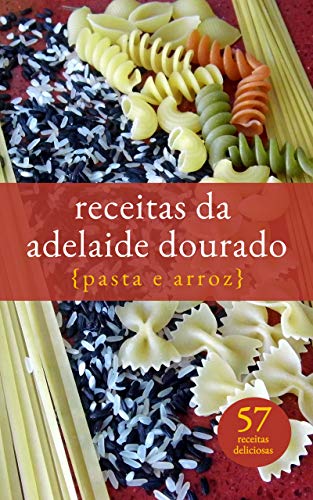 Capa do livro: receitas da adelaide dourado: pasta e arroz - Ler Online pdf