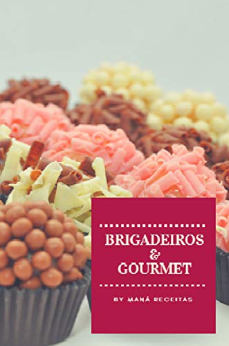Capa do livro: RECEITAS DE BRIGADEIROS GOURMET - Ler Online pdf