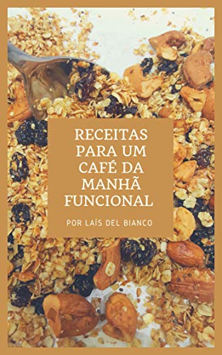 Capa do livro: RECEITAS PARA UM CAFÉ DA MANHÃ FUNCIONAL - Ler Online pdf