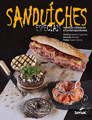 Capa do livro: Sanduíches especiais: receitas clássicas e contemporâneas - Ler Online pdf
