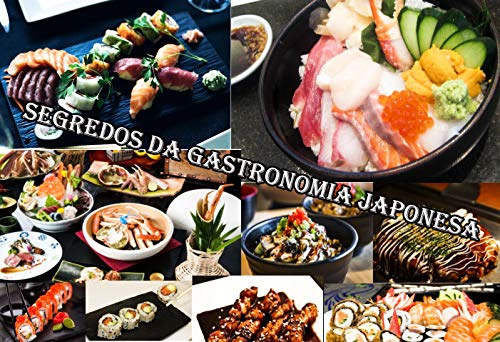 Capa do livro: Segredos da gastronomía Japonesa: Colocamos ao seu alcance os segredos da comida japonesa, para surpreender quem provar seus deliciosos pratos. Não há mais mistérios, cozinha japonesa em casa. - Ler Online pdf