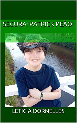 Capa do livro: Segura: Patrick Peão! - Ler Online pdf