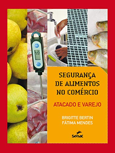 Capa do livro: Segurança de alimentos no comércio: atacado e varejo - Ler Online pdf