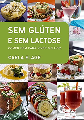 Capa do livro: Sem glúten e sem lactose: Comer bem para viver melhor - Ler Online pdf