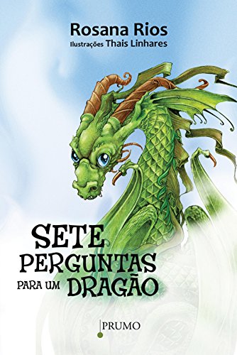 Capa do livro: Sete perguntas para um dragão (Prumo Jovem) - Ler Online pdf