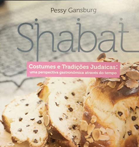 Livro PDF Shabat. Costumes e Tradições Judaicas: Uma perspectiva gastronômica através do tempo
