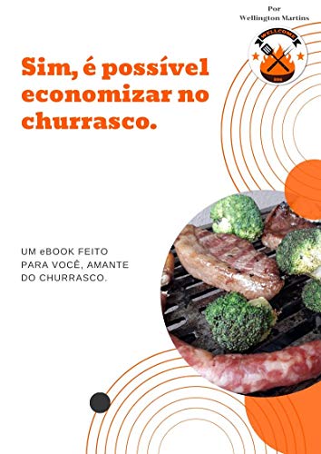 Capa do livro: Sim, é possível economizar no churrasco. - Ler Online pdf