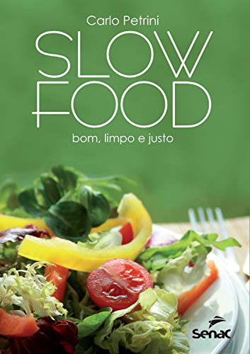 Livro PDF Slow Food: bom, limpo e justo