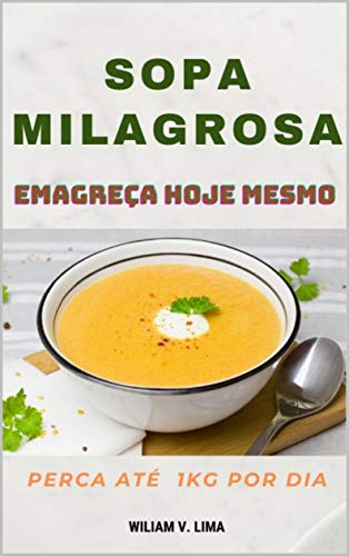 Capa do livro: Sopa Milagrosa: Emagreça hoje mesmo - Ler Online pdf