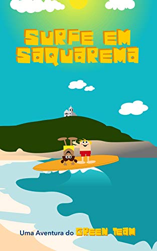 Capa do livro: Surfe em Saquarema: Uma Aventura do Green Team - Ler Online pdf