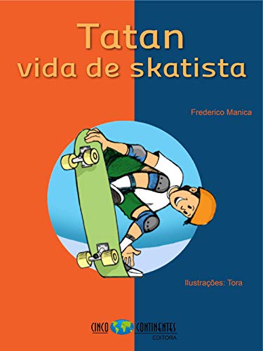 Livro PDF: Tatan – Vida de Skatista (As aventuras radicais da turma da Florinda e da Florisbela Livro 1)