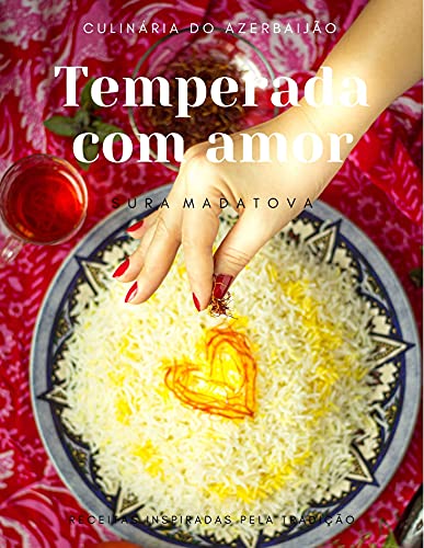 Capa do livro: Temperada com amor: Culinária do Azerbaijão - Ler Online pdf