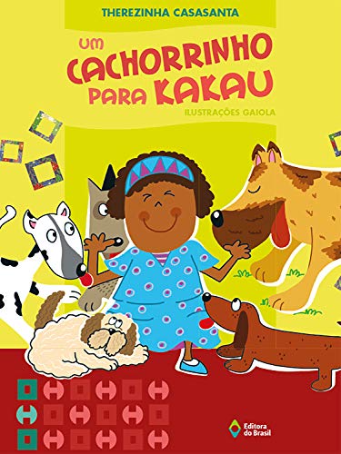 Capa do livro: Um cachorrinho para Kakau (Crianças e Bichos) - Ler Online pdf