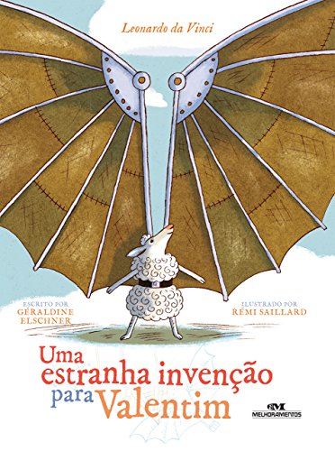 Capa do livro: Uma Estranha Invenção para Valentim: Leonardo da Vinci (Ponte das Artes) - Ler Online pdf