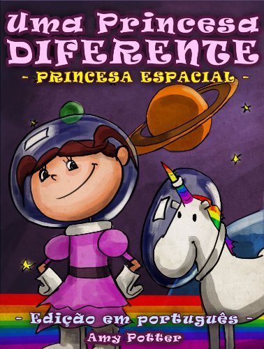 Livro PDF Uma Princesa Diferente – Princesa Espacial (livro infantil ilustrado)