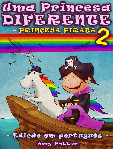 Livro PDF Uma Princesa Diferente – Princesa Pirata 2 (livro infantil ilustrado)