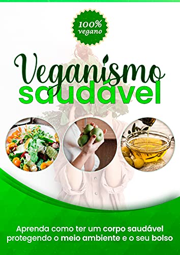 Livro PDF: Veganismo Saudável: Vida Saudável No Veganismo