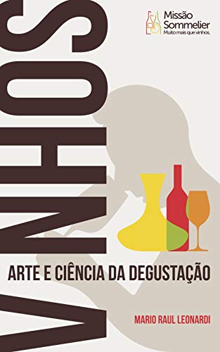 Capa do livro: Vinhos: Arte e Ciência da Degustação - Ler Online pdf