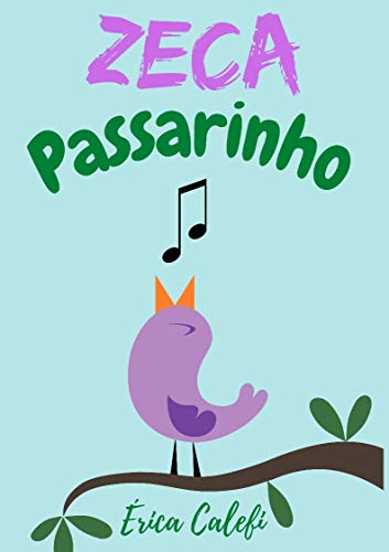 Livro PDF Zeca Passarinho: Infantil-ilustrado – 3-10 anos