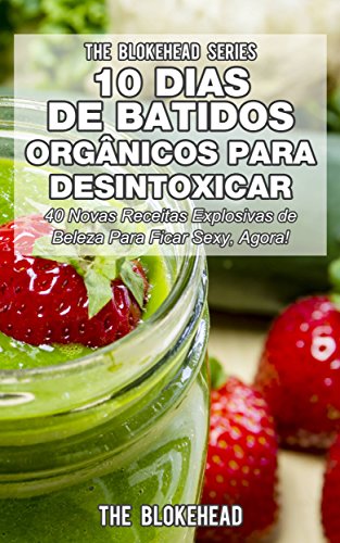 Livro PDF 10 Dias de Batidos Orgânicos para Desintoxicar