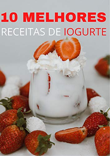 Capa do livro: 10 Receitas de Iogurte - Ler Online pdf